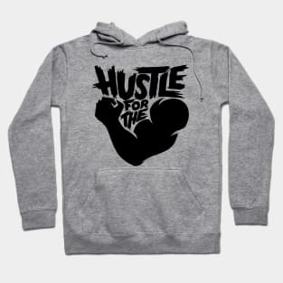 Hustle For The Muscle Hoodie